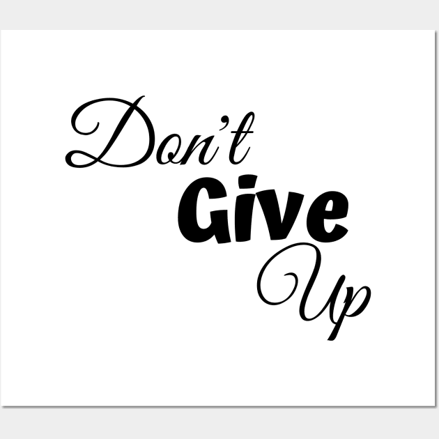 Don't Give Up-Female Power Wall Art by MyVictory